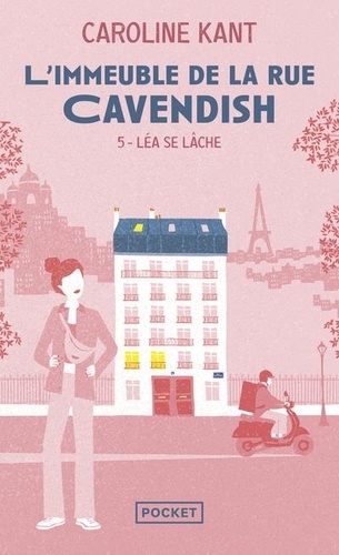 L'immeuble de la rue Cavendish Tome 5 : Léa se lâche