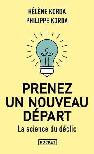 Prenez un nouveau départ. La science du déclic