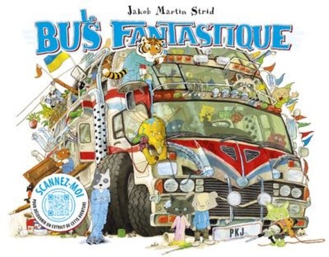 Le Bus Fantastique. Ou comment nous sommes allés de A à B