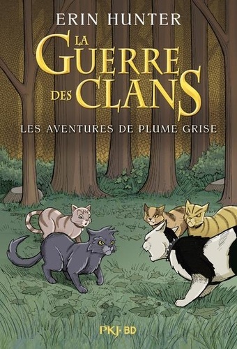 La Guerre des clans : Les Aventures de Plume Grise