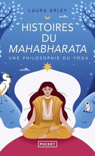 Histoires du Mahabharata. Une philosophie du yoga