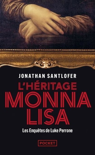 L'Héritage Monna Lisa. Les enquêtes de Luke Perrone