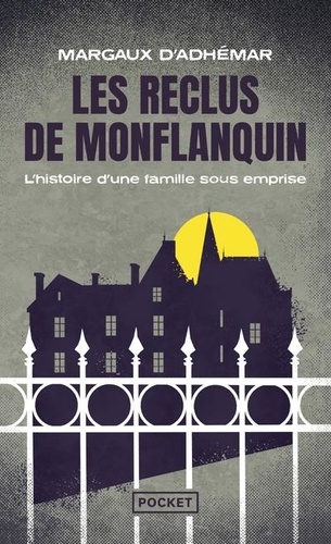 Les reclus de Monflanquin. Une famille sous emprise