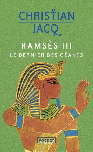 Ramsès III. Le dernier des géants