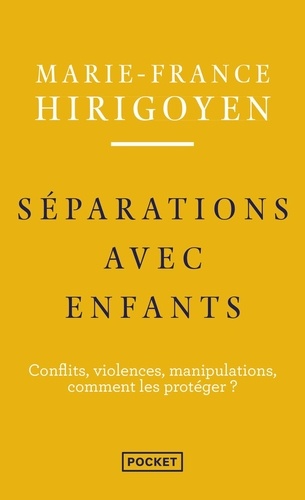 Séparations avec enfants. Conflits, violences, manipulations