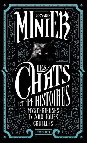 Les chats et 14 histoires mystérieuses, diaboliques, cruelles