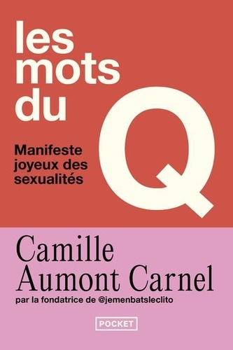 Les mots du Q. Manifeste joyeux des sexualités