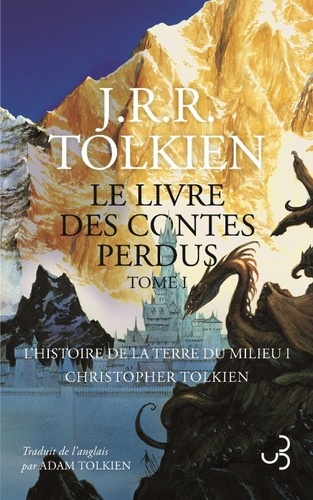 Le livre des contes perdus Tome 1 : L'histoire de la Terre du Milieu