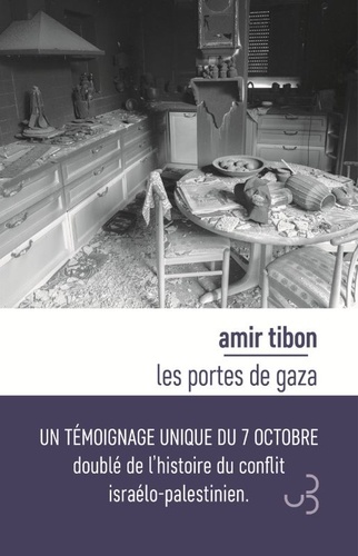 Les portes de Gaza. Une histoire de trahison, de survie et d'espoir aux frontières d'Israel