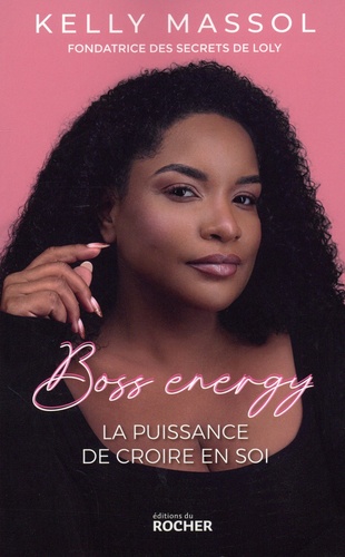 Boss Energy. La puissance de croire en soi