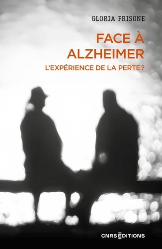 Face à Alzheimer. L'expérience de la perte ?