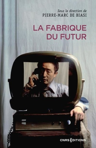 Le monde qui vient. Les objets, forges du futur