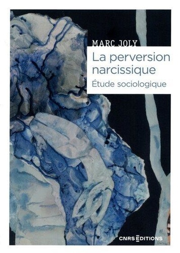 La perversion narcissique. Etude sociologique