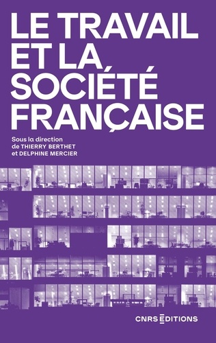 Le travail et la société française. 30 ans de recherche en sciences sociales