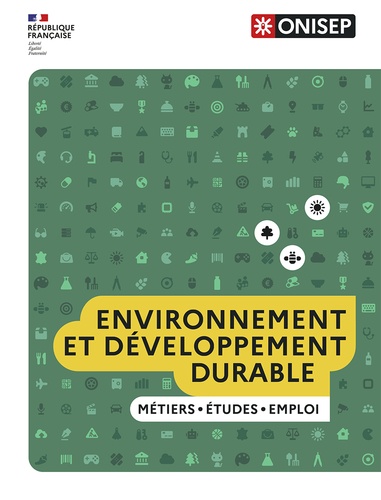 Environnement et développement durable. Métiers, études, emploi