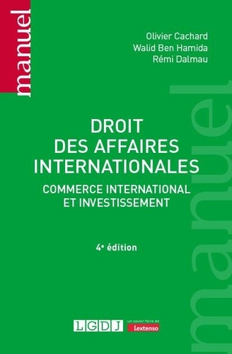 Droit des affaires internationales. Commerce international et investissement, 4e édition