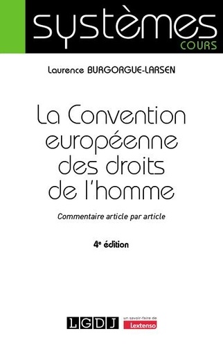 La Convention européenne des droits de l'homme. Commentaire article par article, 4e édition