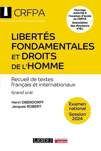Libertés fondamentales et droits de l'homme. Recueil de textes français et internationaux, Edition 2024
