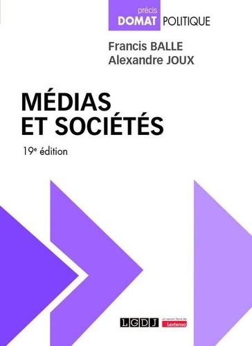 Médias et sociétés. Edition, presse, cinéma, radio, télévision, internet, 19e édition