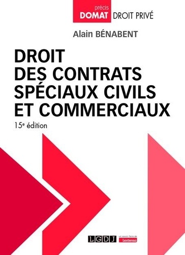 Droit des contrats spéciaux civils et commerciaux. 15e édition