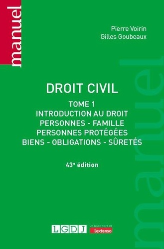 Droit civil. Tome 1, Introduction au droit personnes, famille, personnes protégées, biens, obligations, sûretés