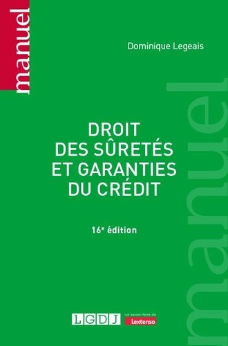 Droit des sûretés et garanties du crédit. 16e édition