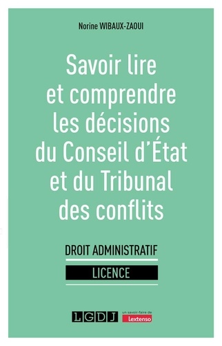 Savoir lire et comprendre les décisions du Conseil d'Etat et du Tribunal des conflits