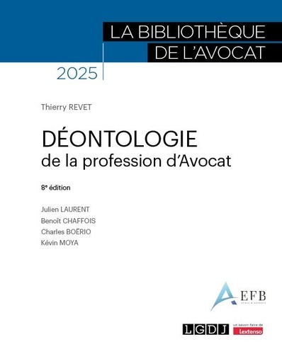 Déontologie de la profession d'avocat. Edition 2025