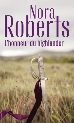 L'honneur du Highlander. Serena la rebelle ; Contre vents et marées