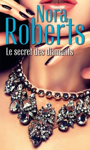 Le secret des diamants. Une femme en fuite ; Dans l'ombre du mystère ; L'éclat du danger