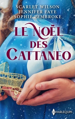 Le Noël des Cattaneo. L'héritier de l'hiver ; Une étreinte royale ; Conquise par Sebastian Cattaneo