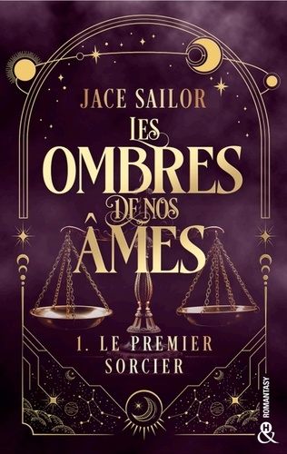 Les ombres de nos âmes Tome 1 : Le premier sorcier