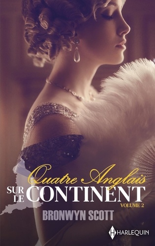 Quatre Anglais sur le continent. Tome 2 : Sous le ciel de Venise ; Un lord très convoité