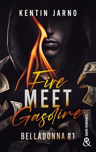 Belladonna Tome 1 : Fire Meet Gasoline