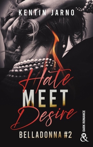 Belladonna Tome 2 : Hate Meet Desire