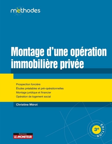 Montage d'une opération immobilière privée. 3e édition