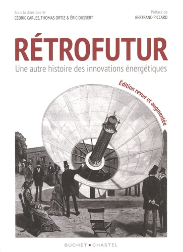 Rétrofutur. Une autre histoire des innovations énergétiques, Edition revue et augmentée
