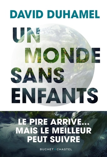 Un monde sans enfants. Le pire arrive... Mais le meilleur peut suivre