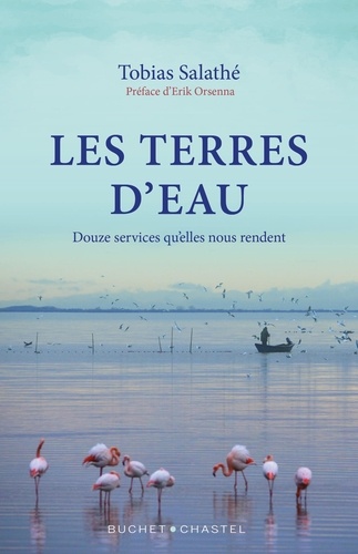 Les Terres d'eau. Douze services qu'elles nous rendent