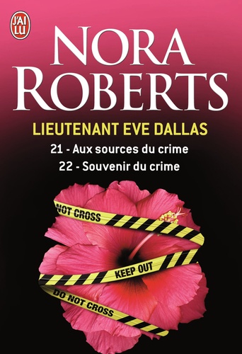 Lieutenant Eve Dallas Tomes 21 et 22 : Aux sources du crime ; Souvenir du crime