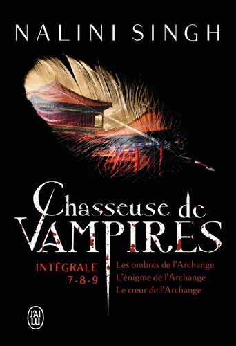 Chasseuse de vampires Intégrale : Tome 7, Les ombres de l'Archange ; Tome 8, L'énigme de l'Archange ; Tome 9, Le coeur de l'Archange