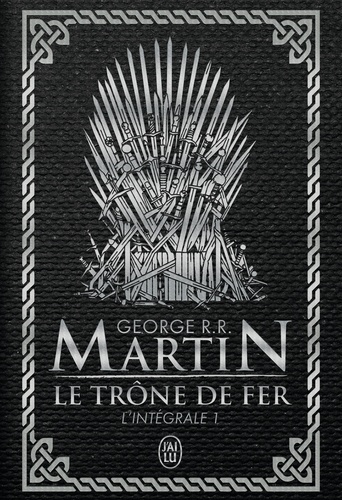 Le Trône de fer l'Intégrale (A game of Thrones) Tome 1 . Edition de luxe