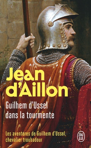 Les aventures de Guilhem d'Ussel, chevalier troubadour : Guilhem d'Ussel dans la tourmente. Les ombres de Torre di Astura ; La mort de Guilhem d'Ussel ; La revenante