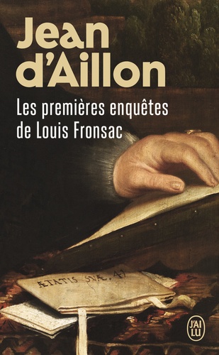 Les enquêtes de Louis Fronsac : Les premières enquêtes de Louis Fronsac. Le funeste testament ; Les enfants de la Samaritaine