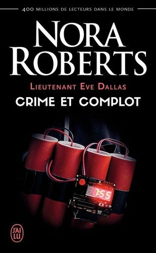 Lieutenant Eve Dallas Tome 47 : Crime et complot