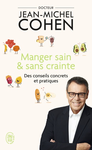 Manger sain et sans crainte. Des conseils concrets et pratiques