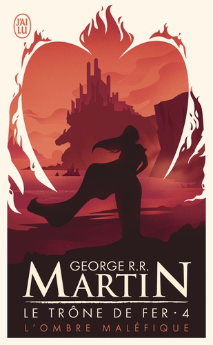 Le trône de fer (A game of Thrones) Tome 4 : L'ombre maléfique