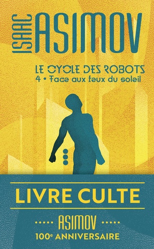 Le cycle des robots Tome 4 : Face aux feux du soleil