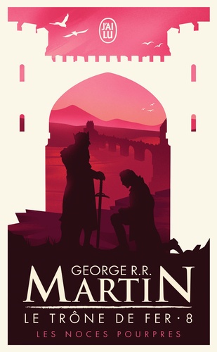 Le trône de fer (A game of Thrones) Tome 8 : Les noces pourpres