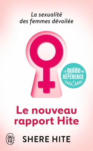 Le nouveau rapport Hite. L'enquête la plus révolutionnaire jamais menée sur la sexualité féminine